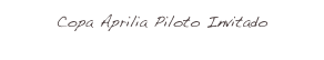 Copa Aprilia Piloto Invitado